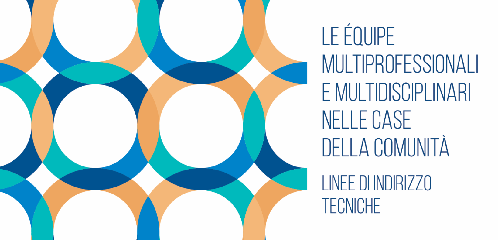 Agenas pubblica le Linee di indirizzo sulle équipe multiprofessionali nelle Case della Comunità. Una lettura del documento alla luce dei contributi presentati da ASNAS durante la consultazione pubblica